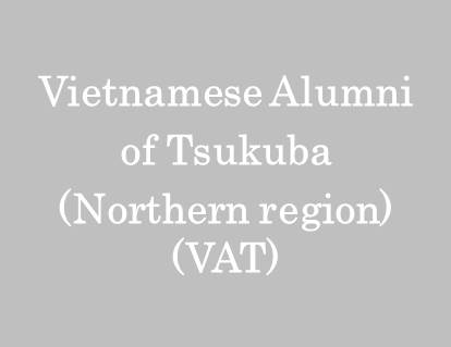 Vietnamese Alumni of Tsukuba (Northern region) (VAT)